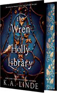 The Wren in the Holly Library - K.A. Linde
