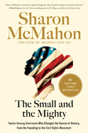 The Small and the Mighty - Sharon McMahon